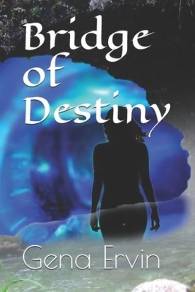 Cover for Gena Ervin · Bridge of Destiny (Paperback Book) (2015)