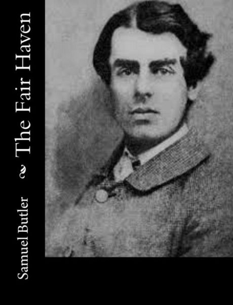 Cover for Samuel Butler · The Fair Haven (Paperback Book) (2015)