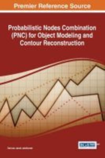 Cover for Dariusz Jacek Jakóbczak · Probabilistic Nodes Combination (PNC) for Object Modeling and Contour Reconstruction (Hardcover Book) (2017)