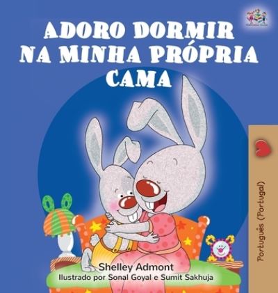 Cover for Shelley Admont · Adoro Dormir na Minha Própria Cama : I Love to Sleep in My Own Bed (Hardcover Book) (2020)