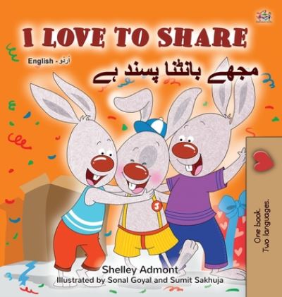 Cover for Shelley Admont · I Love to Share (English Urdu Bilingual Book for Kids) - English Urdu Bilingual Collection (Hardcover Book) [Large type / large print edition] (2020)