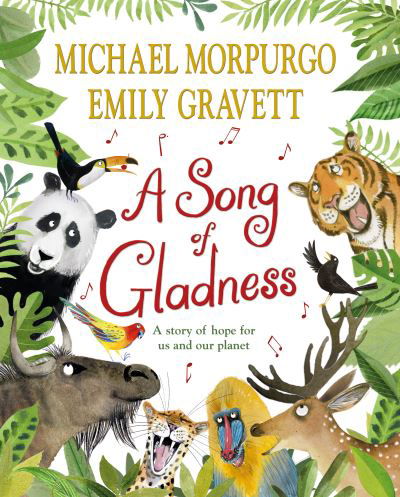 Cover for Michael Morpurgo · A Song of Gladness: A Story of Hope for Us and Our Planet (Inbunden Bok) (2021)