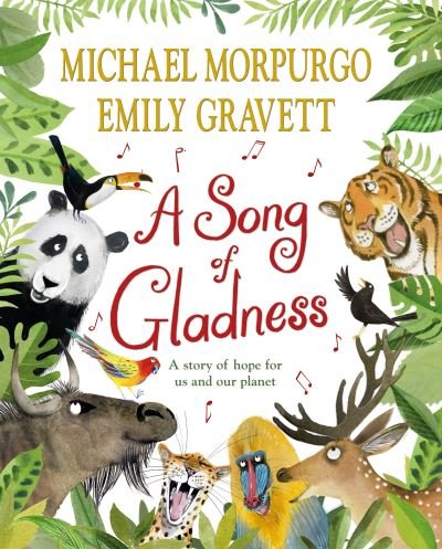 Cover for Michael Morpurgo · A Song of Gladness: A Story of Hope for Us and Our Planet (Hardcover bog) (2021)