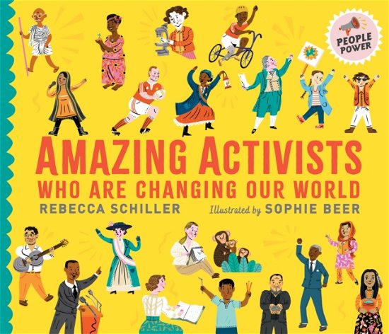 Cover for Rebecca Schiller · Amazing Activists Who Are Changing Our World: People Power series - People Power (Pocketbok) (2023)