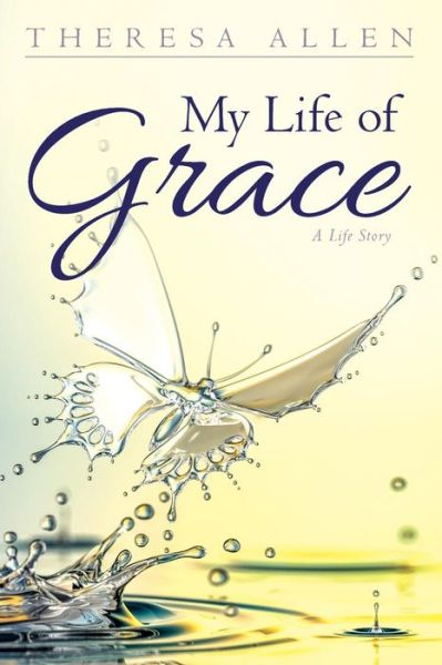 Cover for Theresa Allen · My Life of Grace (Paperback Book) (2016)