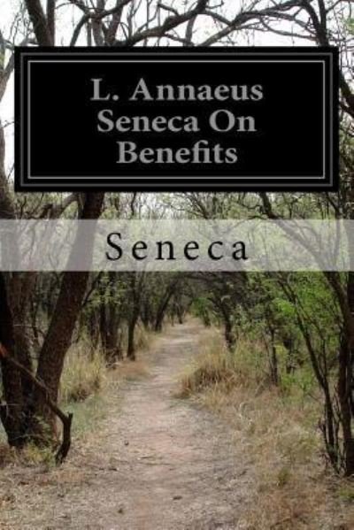 Cover for Seneca · L. Annaeus Seneca On Benefits (Pocketbok) (2016)