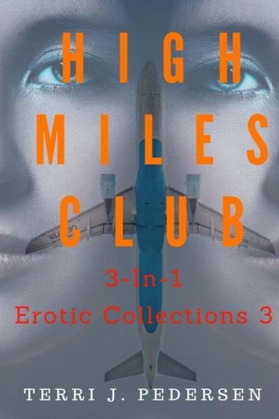 Cover for Terri J Pedersen · High Miles Club 3-In-1 Erotic Collections 3 (Pocketbok) (2016)