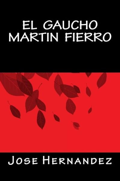 Cover for Jose Hernandez · El Gaucho Martin Fierro (Taschenbuch) (2016)
