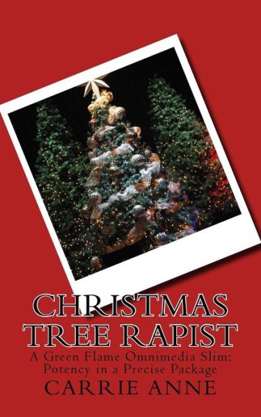 Cover for Carrie Anne · Christmas Tree Rapist (Paperback Book) (2016)