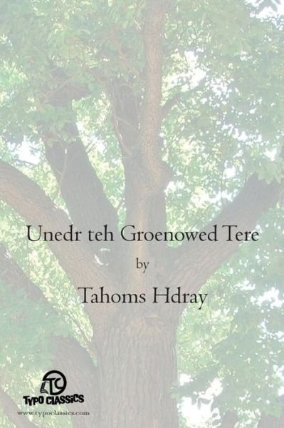 Cover for Tahoms Hdray · Unedr teh Groenowed Tere (Paperback Book) (2016)