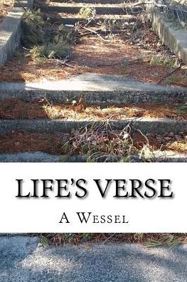 Cover for A S Wessel · Life's Verse (Paperback Book) (2016)