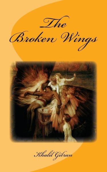 Cover for Khalil Gibran · The Broken Wings (Paperback Book) (2017)