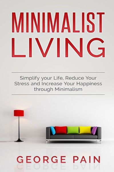 Cover for George Pain · Minimalist Living (Paperback Book) (2017)