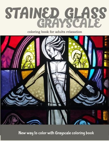 Cover for V Art · Stained Glass GrayScale Coloring Book for Adults Relaxation (Paperback Book) (2017)