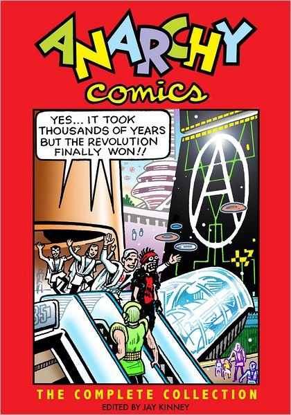 Spain Rodriguez · Anarchy Comics: The Complete Collection (Taschenbuch) (2013)