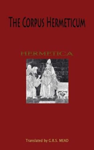 The Corpus Hermeticum -  - Books - Fab - 9781609422318 - May 18, 2016