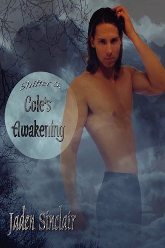 Cover for Jaden Sinclair · Cole's Awakening (Shifter) (Paperback Bog) (2010)