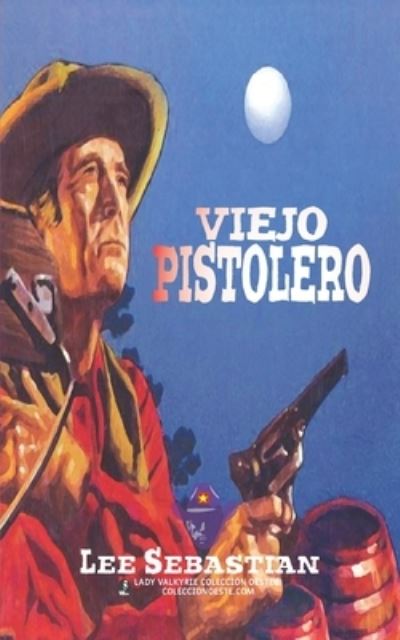 Cover for Lady Valkyrie · Viejo Pistolero (Colección Oeste) (Book) (2022)