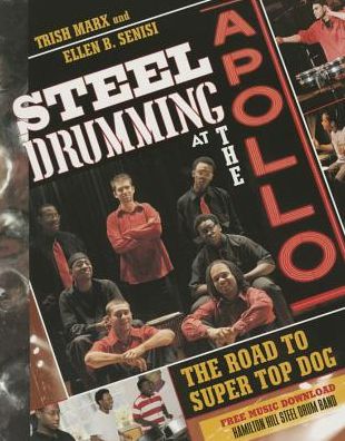 Cover for Trish Marx · Steel Drumming at the Apollo: the Road to Super Top Dog (Paperback Book) (2007)