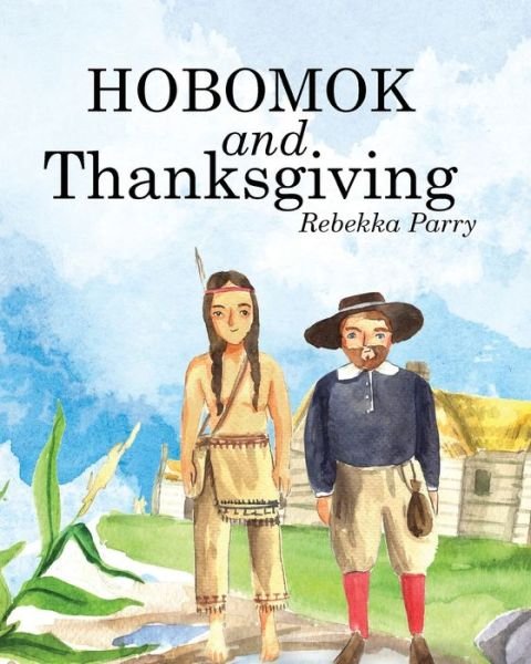 Cover for Rebekka Parry · Hobomok and Thanksgiving (Paperback Book) (2019)