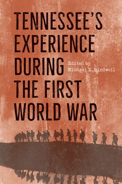 Cover for Tennessee's Experience during the First World War (Hardcover Book) (2024)