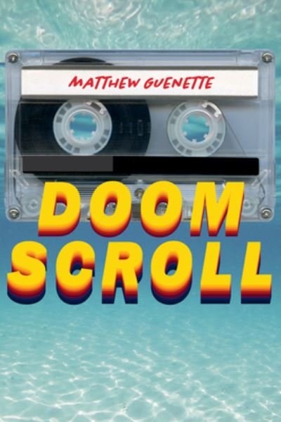 Cover for Matthew Guenette · Doom Scroll (Paperback Book) (2023)