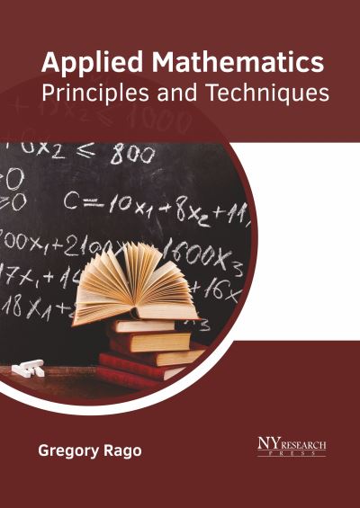 Cover for Gregory Rago · Applied Mathematics: Principles and Techniques (Gebundenes Buch) (2020)