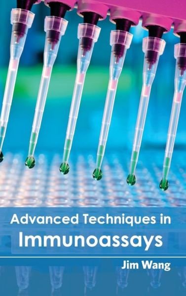 Cover for Jim Wang · Advanced Techniques in Immunoassays (Hardcover Book) (2015)