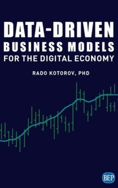 Cover for Rado Kotorov · Data-Driven Business Models for the Digital Economy (Book) (2020)