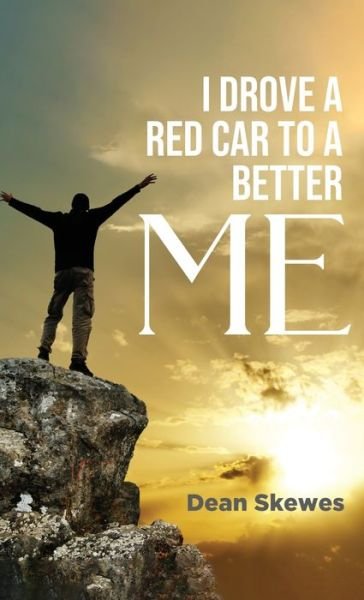 Cover for Dean Skewes · I Drove A Red Car To A Better Me (Inbunden Bok) (2021)