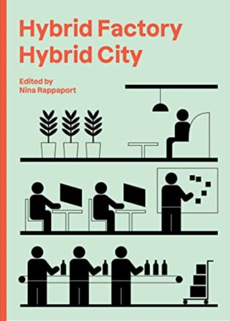 Cover for Nina Rappaport · Hybrid Factory, Hybrid City (Paperback Book) (2022)