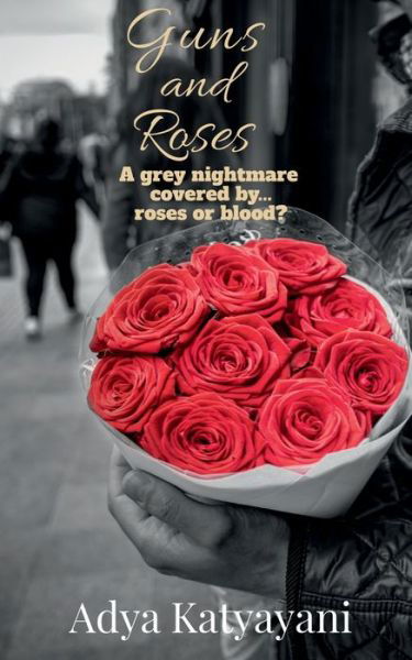 Cover for Adya Katyayani · Guns and Roses (Book) (2021)