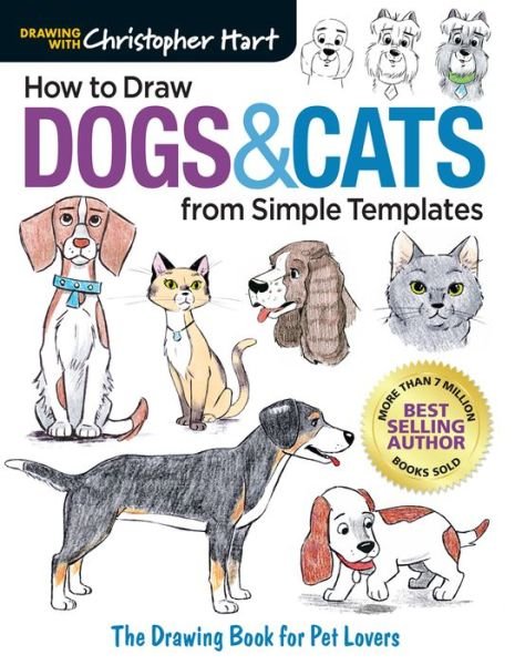 Cover for Christopher Hart · How to Draw Dogs &amp; Cats from Simple Templates: The Drawing Book for Pet Lovers (Paperback Book) (2019)
