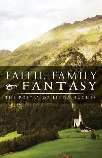 Cover for Linda Hughes · Faith, Family and Fantasy (Paperback Book) (2019)