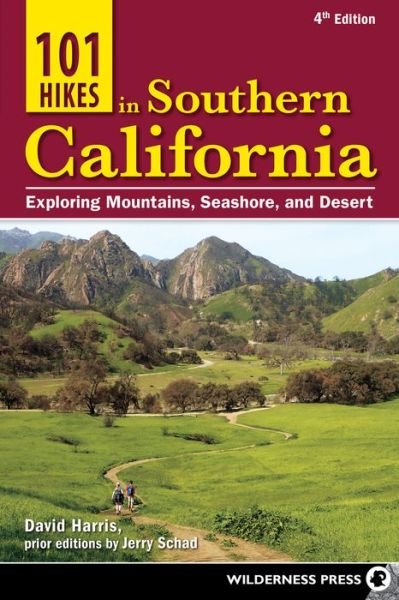 Cover for David Harris · 101 Hikes in Southern California: Exploring Mountains, Seashore, and Desert - 101 Hikes (Pocketbok) [4 Revised edition] (2022)