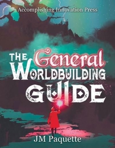 Cover for J. M. Paquette · The General Worldbuilding Guide (Book) (2023)
