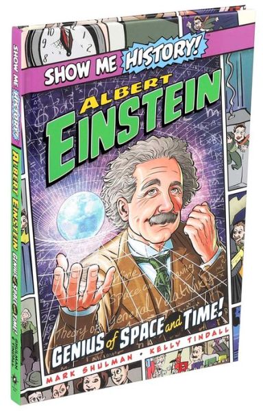 Cover for Mark Shulman · Albert Einstein: Genius of Space and Time! - Show Me History! (Hardcover Book) (2021)