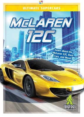 Cover for Carrie Myers · McLaren 12C - Ultimate Supercars (Hardcover Book) (2019)