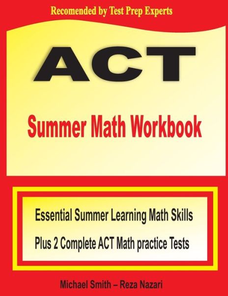 ACT Summer Math Workbook - Michael Smith - Books - Math Notion - 9781646122318 - August 2, 2020