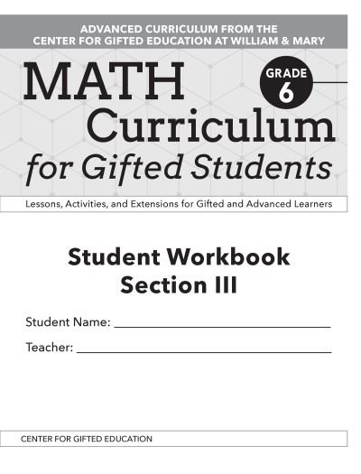 Cover for Clg Of William And Mary / Ctr Gift Ed · Math Curriculum for Gifted Students: Lessons, Activities, and Extensions for Gifted and Advanced Learners, Student Workbooks, Section III (Set of 5): Grade 6 (Paperback Bog) (2020)