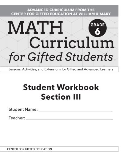 Cover for Clg Of William And Mary / Ctr Gift Ed · Math Curriculum for Gifted Students: Lessons, Activities, and Extensions for Gifted and Advanced Learners, Student Workbooks, Section III (Set of 5): Grade 6 (Paperback Book) (2020)