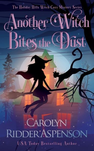 Cover for Carolyn Ridder Aspenson · Another Witch Bites the Dust (Paperback Book) (2021)