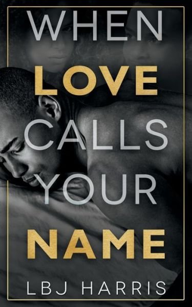 Cover for Lbj Harris · When Love Calls Your Name (Paperback Book) (2021)