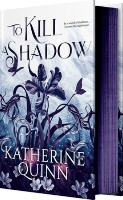 Cover for Katherine Quinn · To Kill a Shadow (Hardcover Book) (2024)