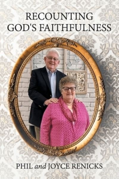 Cover for Phil And Joyce Renicks · Recounting God's Faithfulness (Paperback Book) (2021)