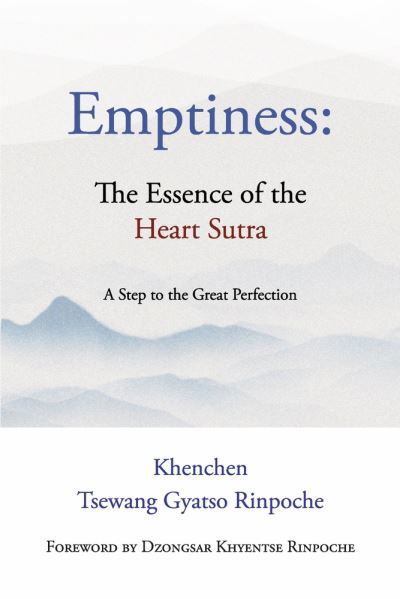 Cover for Khenchen Tsewang Gyatso Rinpoche · Emptiness : the Essence of the Heart Sutra (Bog) (2022)