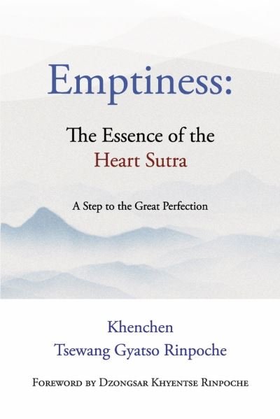 Cover for Khenchen Tsewang Gyatso Rinpoche · Emptiness : the Essence of the Heart Sutra (Book) (2022)