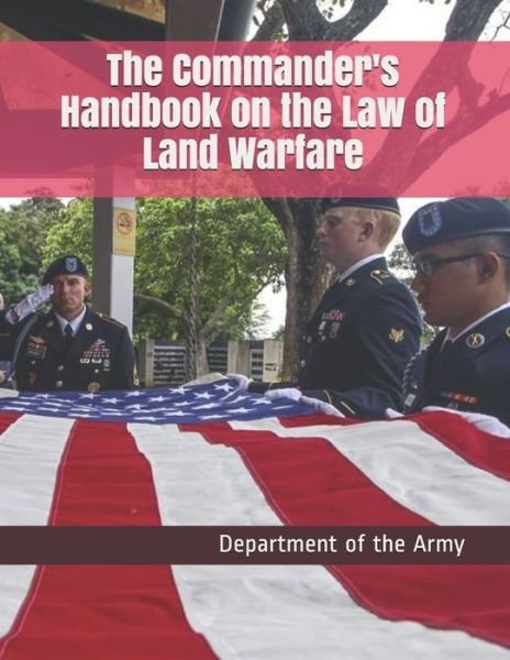 Cover for Department of the Army · The Commander's Handbook on the Law of Land Warfare (Pocketbok) (2019)