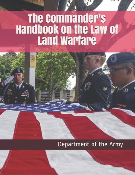 Cover for Department of the Army · The Commander's Handbook on the Law of Land Warfare (Paperback Book) (2019)