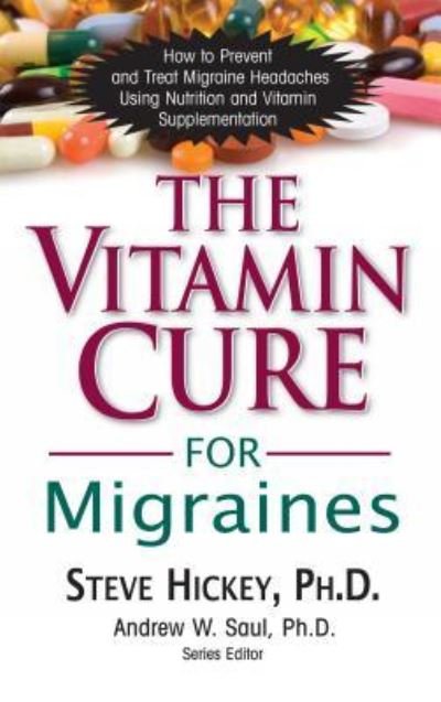 Cover for Steve Hickey · The Vitamin Cure for Migraines - Vitamin Cure (Hardcover Book) (2010)